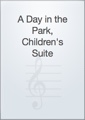 A Day in the Park, Children's Suite
