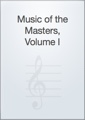 Music of the Masters, Volume I