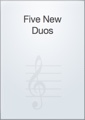 Five New Duos